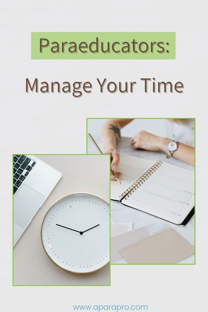 Paraeducators, paraprofessionals, teaching assistant learn time managements tips