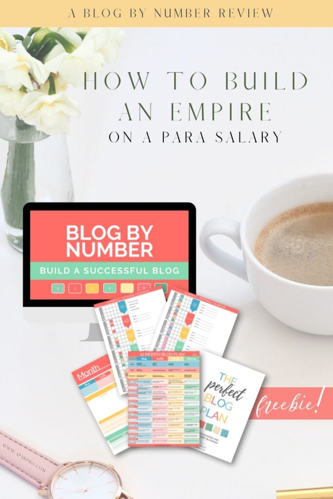 How to Build an Empire on a Para Salay a Blog by Number Review to help paraeducators looking to make more money and supplement their low paraprofessional salary through blogging. 