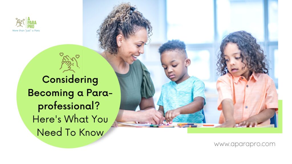 Considering Becoming A Paraprofessional Here s The Low Down 