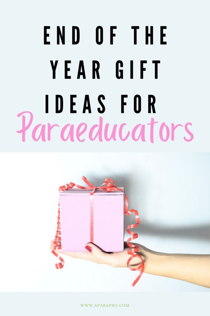 A Para Pro end of the year gifts guide for paraeducators