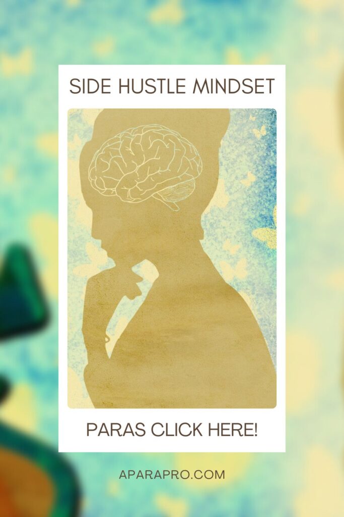 paraprofessional side hustling mindset - a para pro pin