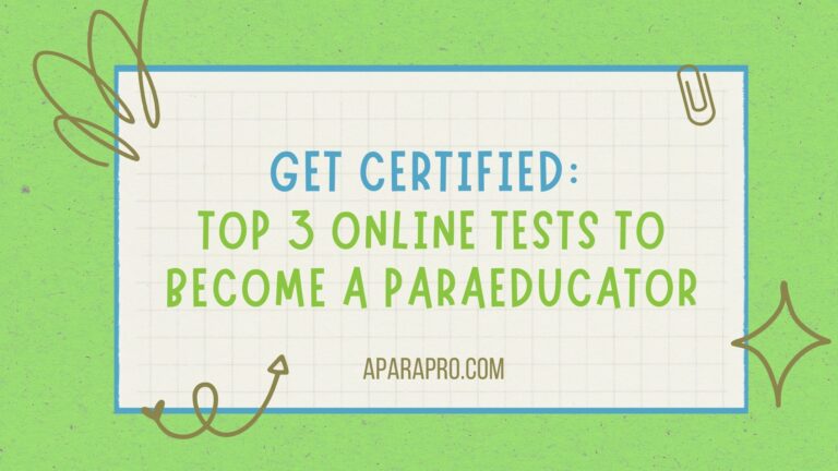 Get Certified: 3 Online Tests for Paraeducators