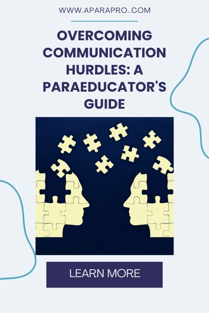 overcoming hurdles in communication as a paraeducator