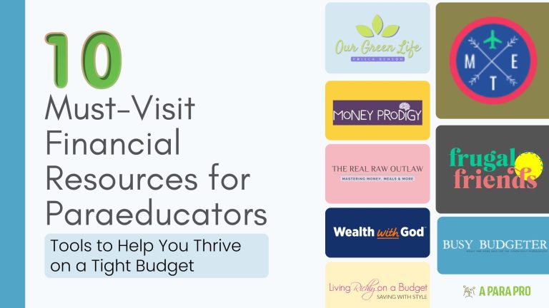 10 Must-Visit Financial Resources for Paraeducators: Tools to Help You Thrive on a Tight Budget