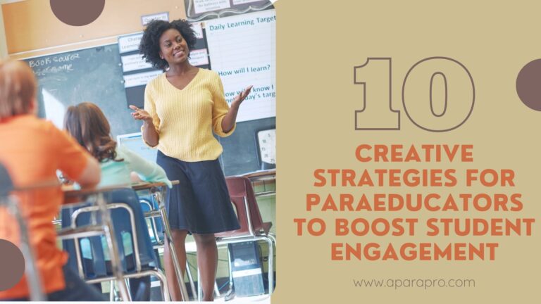 10 Creative Strategies for Paraeducators to Boost Student Engagement