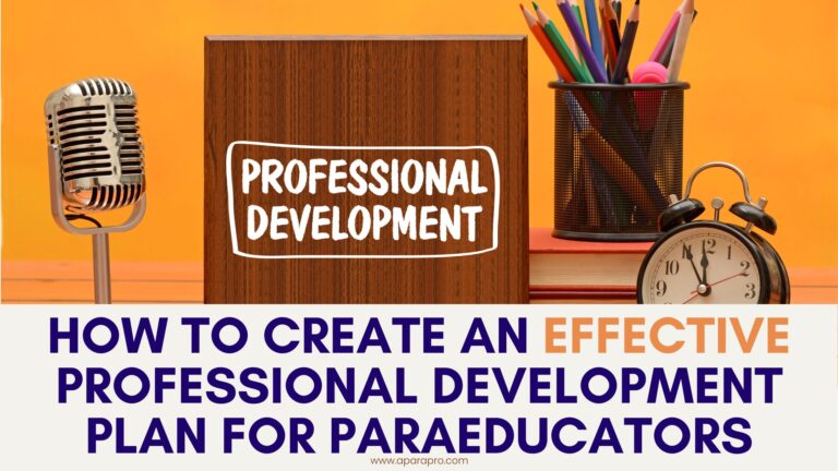 How to Create an Effective Paraeducator Professional Development Plan