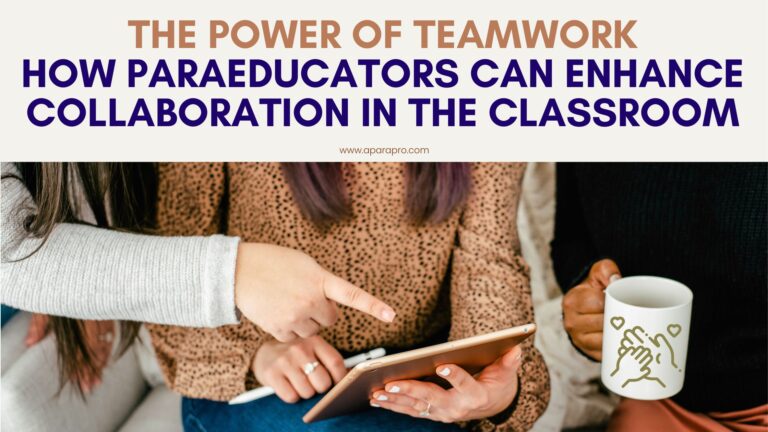 The Power of Teamwork: How Paraeducators Can Enhance Collaboration in the Classroom