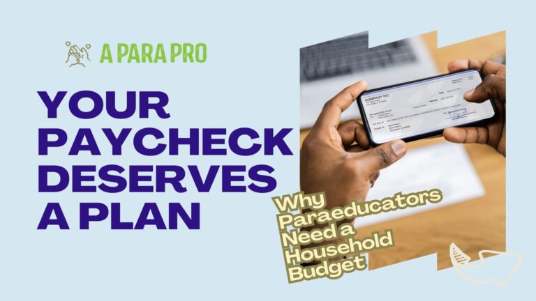 Your Paycheck Deserves a Plan: Why You Need a Paraeducator Budget