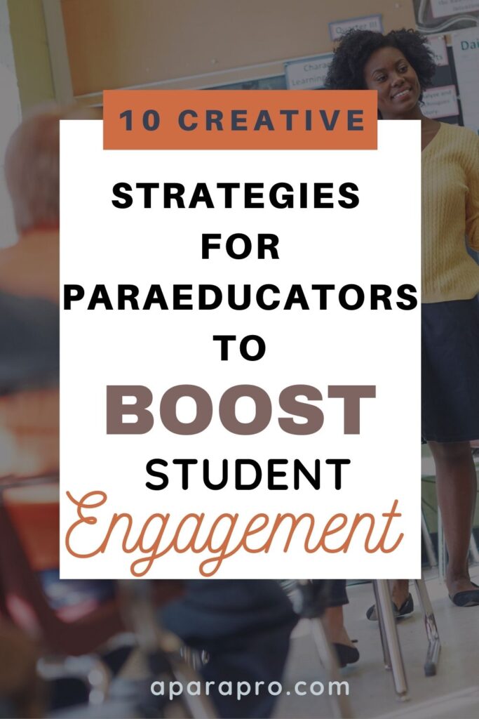 a classroom background with a white block and text overlay saying" 10 creative strategies for paraeducators to boost student engagement