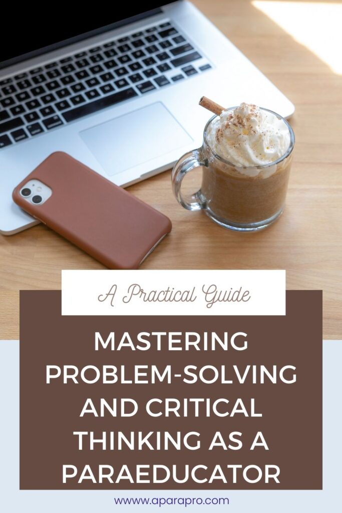 a laptop with coffee and a phone with text overlay "Mastering Problem-solving and critical thinking as a para" 